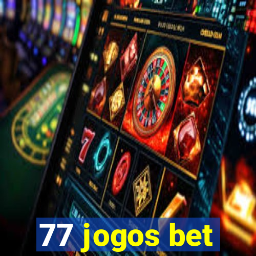 77 jogos bet